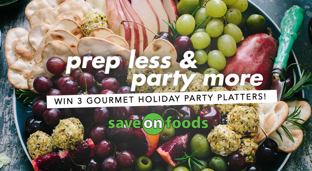 PEAK VIP's: Win 3 Gourmet Holiday Party Platters from Save-On-Foods