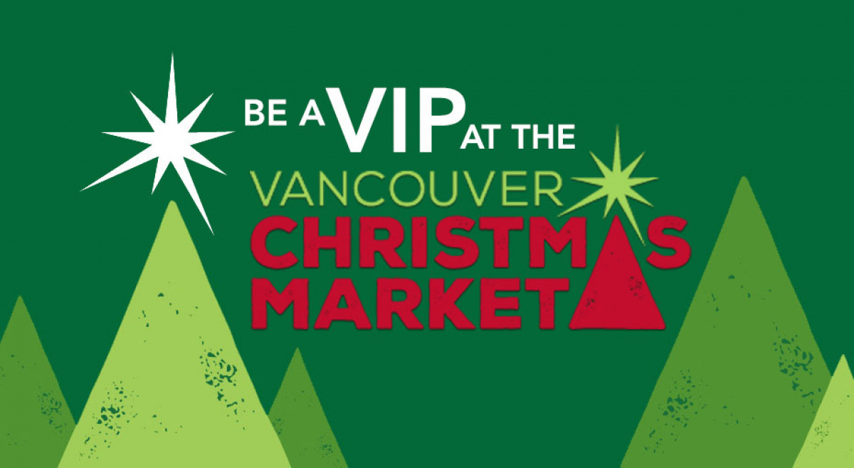 PEAK VIPs: Be a VIP at the Vancouver Christmas Market